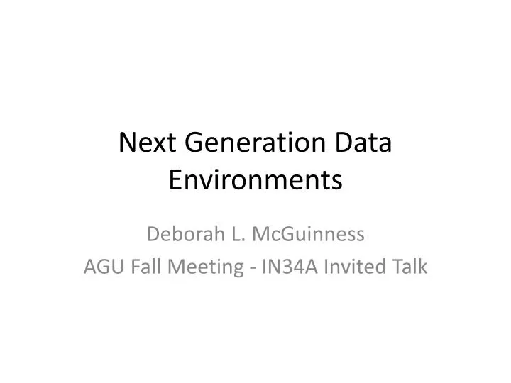 next generation data environments