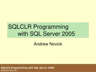SQLCLR Programming 	with SQL Server 2005