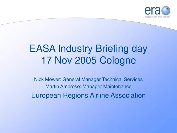 easa industry briefing day 17 nov 2005 cologne