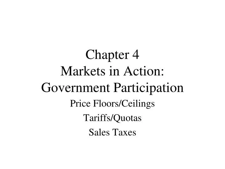 chapter 4 markets in action government participation