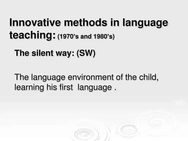 innovative methods in language teaching 1970 s and 1980 s