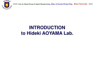 INTRODUCTION to Hideki AOYAMA Lab.