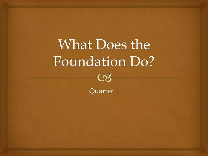 what does the foundation do