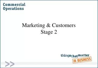 Marketing &amp; Customers Stage 2
