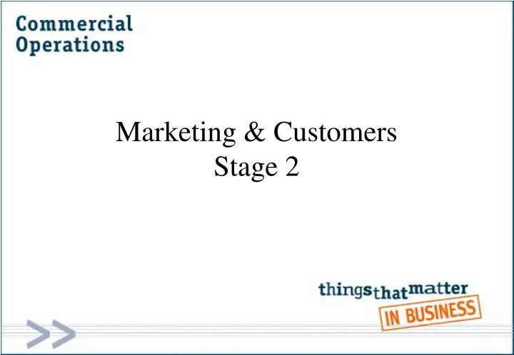 marketing customers stage 2