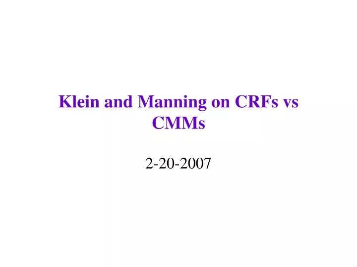 klein and manning on crfs vs cmms