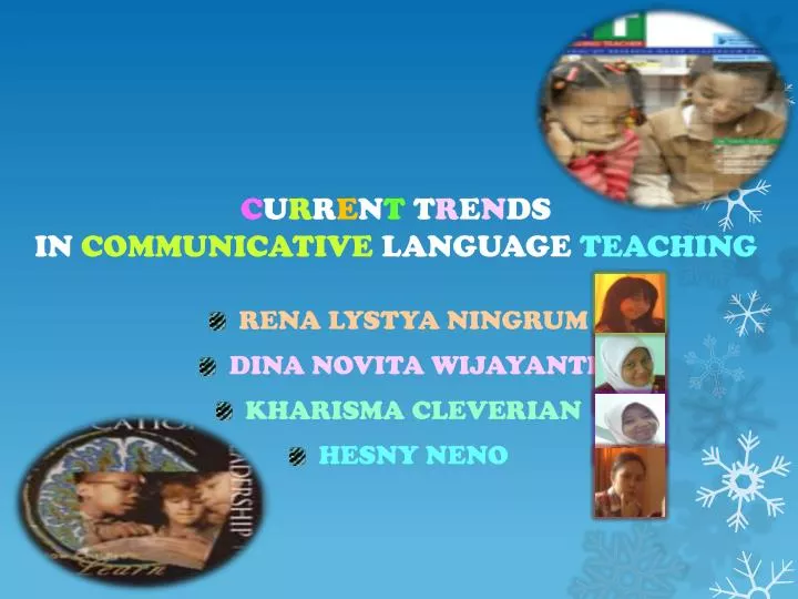 c u r r e n t t r e n ds in communicative language teaching