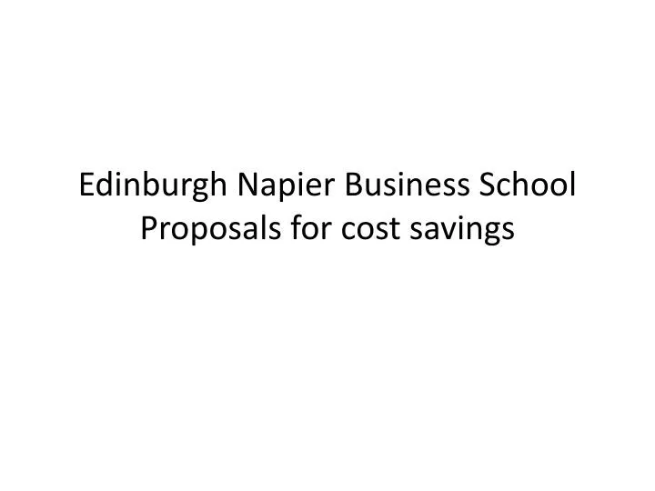 edinburgh napier business school proposals for cost savings