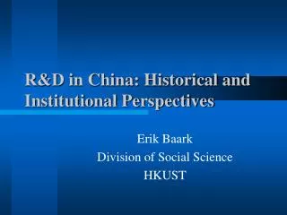 R&amp;D in China: Historical and Institutional Perspectives