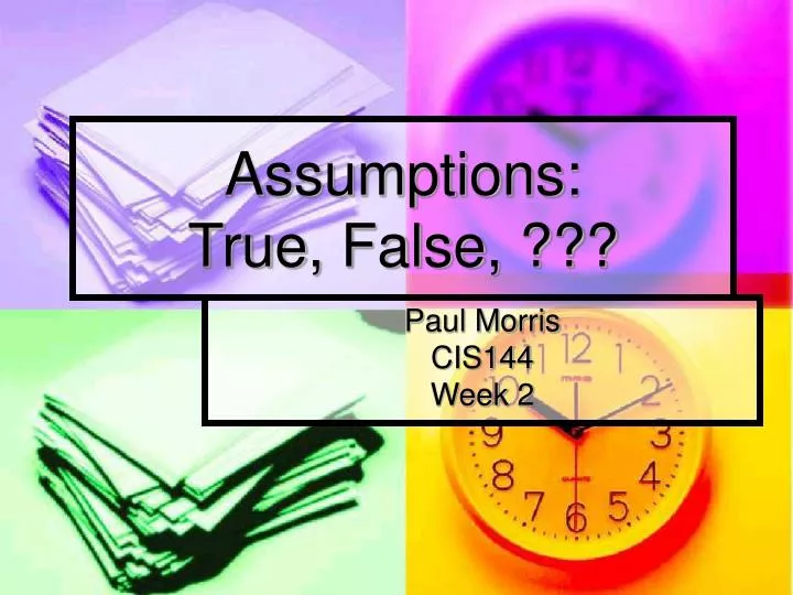 assumptions true false