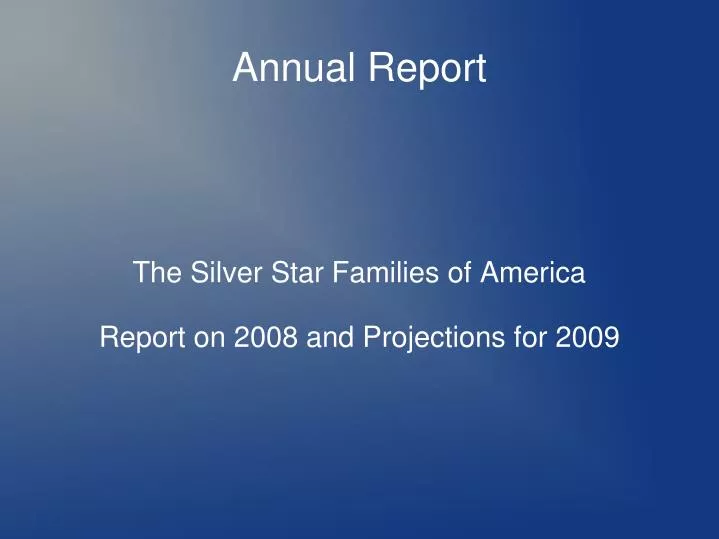 the silver star families of america report on 2008 and projections for 2009