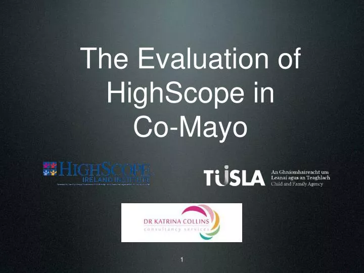 the evaluation of highscope in co mayo
