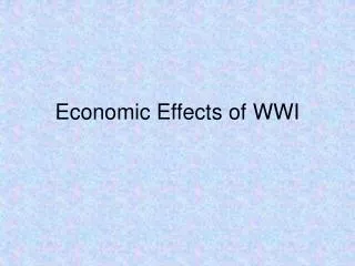 Economic Effects of WWI