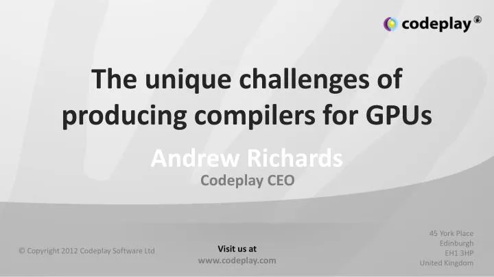 the unique challenges of producing compilers for gpus