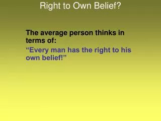 Right to Own Belief?