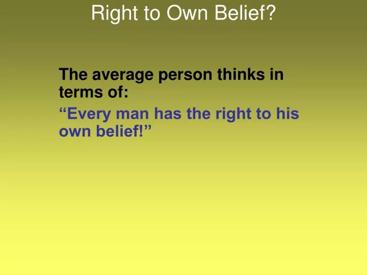 right to own belief
