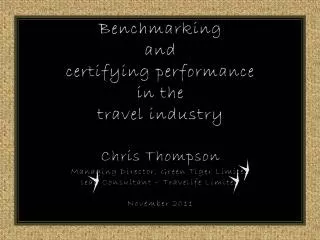 Benchmarking and certifying performance in the travel industry Chris Thompson