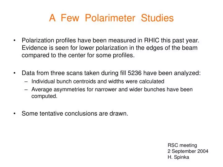 a few polarimeter studies