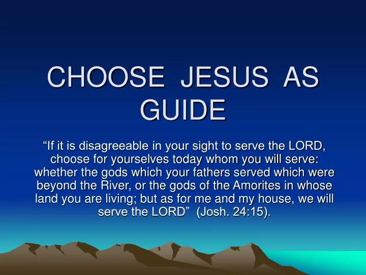 choose jesus as guide