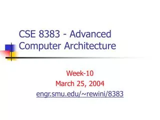 CSE 8383 - Advanced Computer Architecture