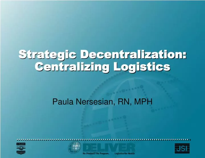 strategic decentralization centralizing logistics