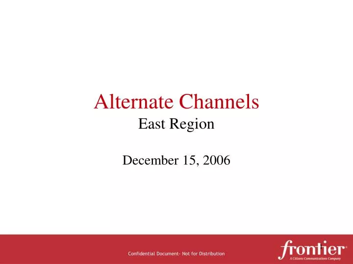 alternate channels east region