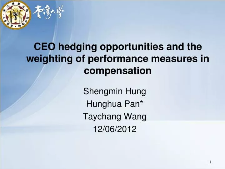 ceo hedging opportunities and the weighting of performance measures in compensation