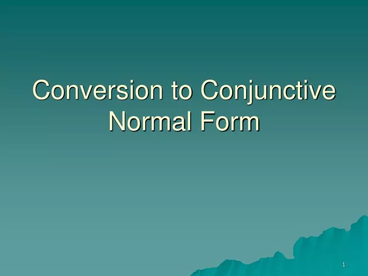 conversion to conjunctive normal form