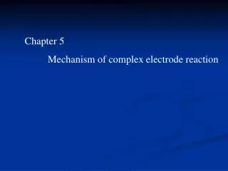 Chapter 5 Mechanism of complex electrode reaction