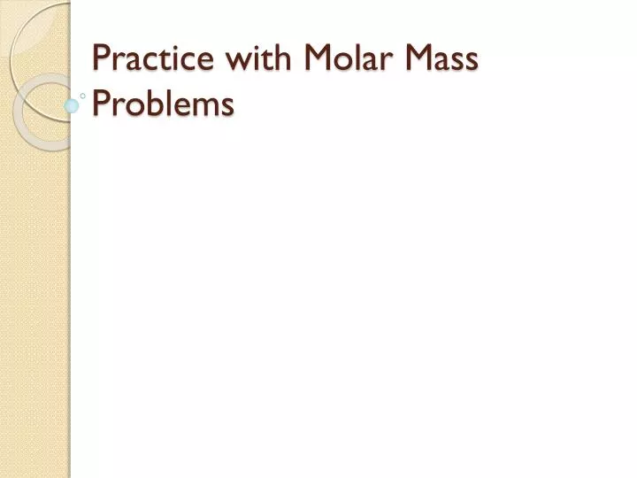 practice with molar mass problems