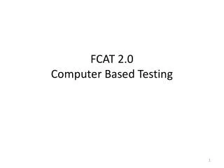FCAT 2.0 Computer Based Testing