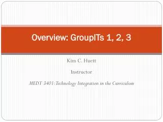 Overview: GroupITs 1, 2, 3