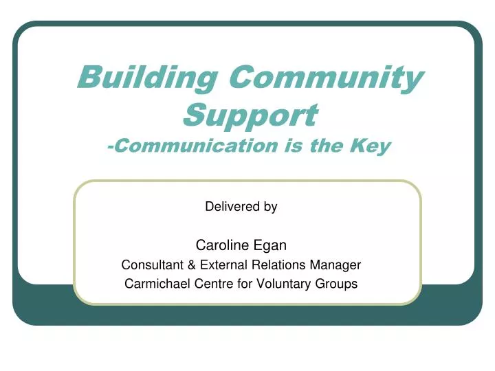 building community support communication is the key