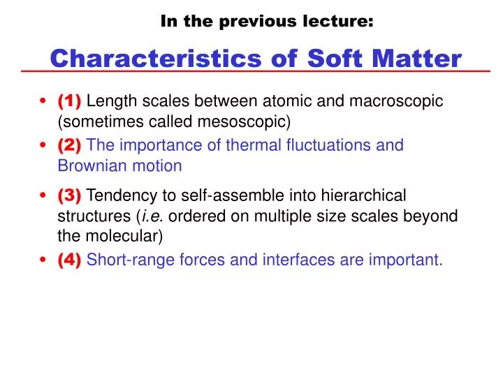 characteristics of soft matter