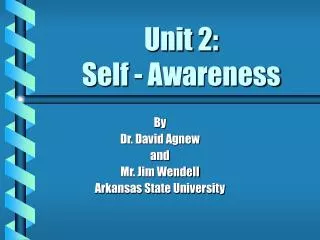 Unit 2: Self - Awareness