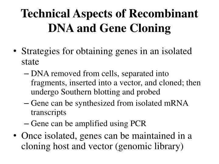 technical aspects of recombinant dna and gene cloning