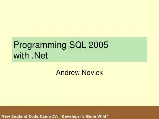 Programming SQL 2005 with .Net