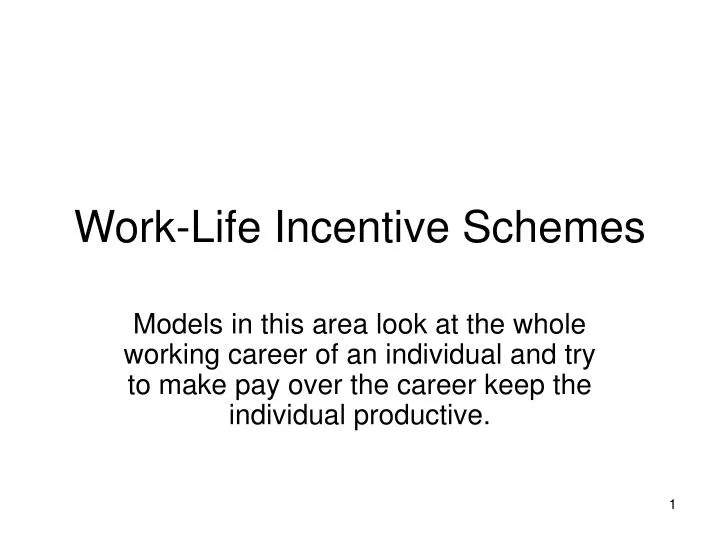 work life incentive schemes