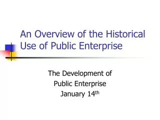 An Overview of the Historical Use of Public Enterprise