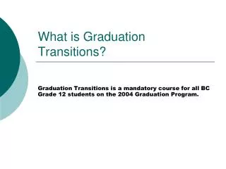 What is Graduation Transitions?