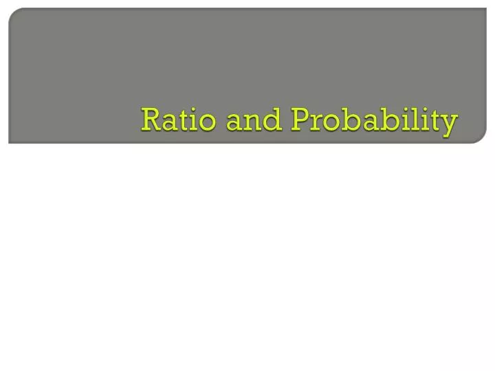 ratio and probability
