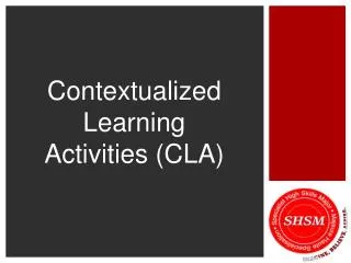 Contextualized Learning Activities (CLA)