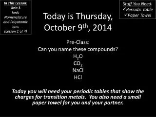Today is Thursday, October 9 th , 2014