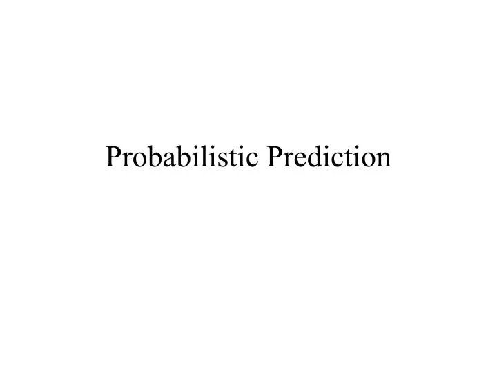 probabilistic prediction