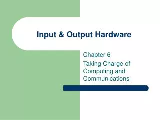 Input &amp; Output Hardware