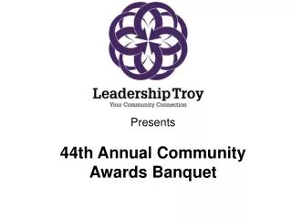 Presents 44th Annual Community Awards Banquet