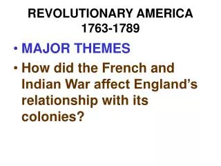 REVOLUTIONARY AMERICA 1763-1789