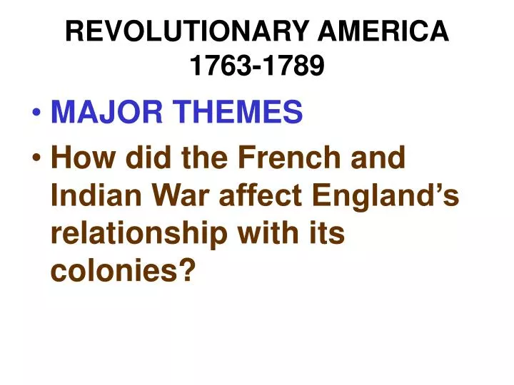revolutionary america 1763 1789