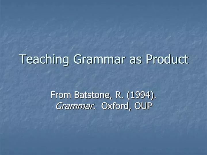 teaching grammar as product