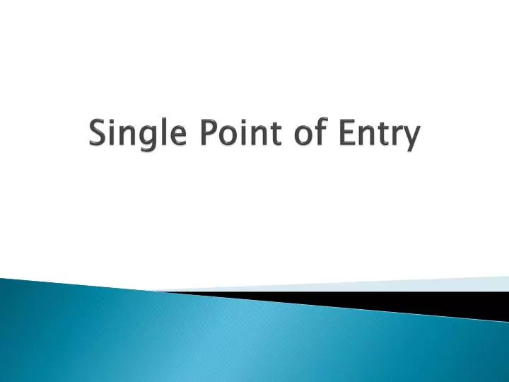 single point of entry